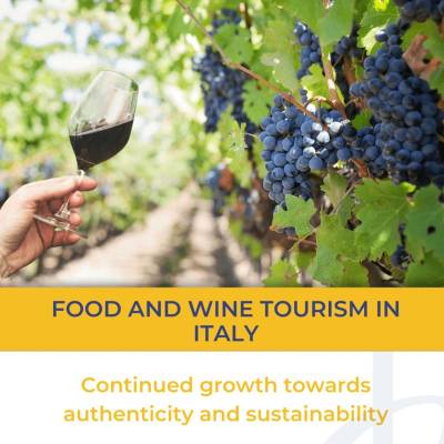 Food and wine tourism in Italy: Continued growth towards authenticity and sustainability